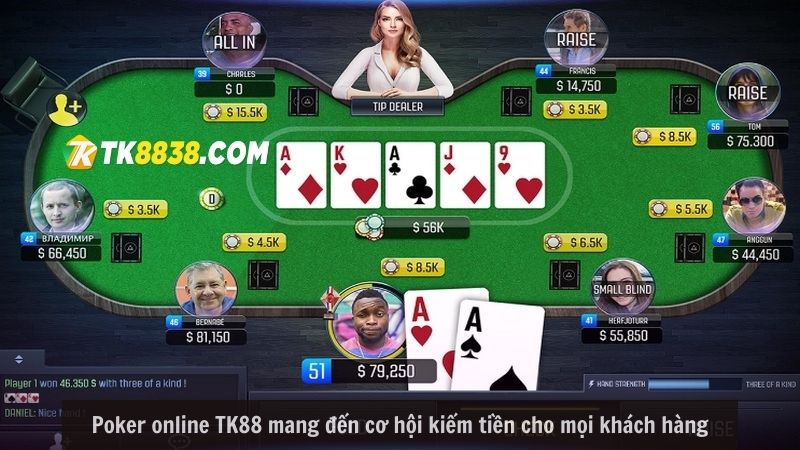 Poker online TK88 mang đến cơ hội kiếm tiền cho mọi khách hàng